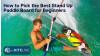 How to Pick the Best Stand Up Paddle Board for Beginners