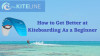 How to Get Better at Kiteboarding As a Beginner